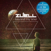 Zuell - Beyond My Soul (Daydreaming 15Th Anniversary Edition)