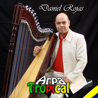 Daniel Rojas - Arpa Tropical