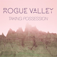 Rogue Valley - Taking Possession