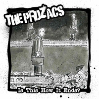 The Prozacs - Is This How It Ends? (Explicit)