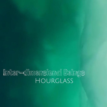 Inter-dimensional Beings - Hourglass
