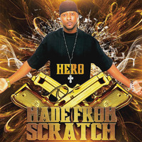 Hero - Made from Scratch (Explicit)