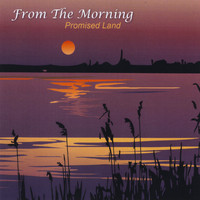 From the Morning - Promised Land