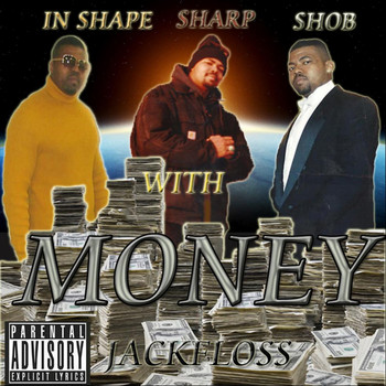 Jackfloss - In Shape Sharp Shob with Money (Explicit)