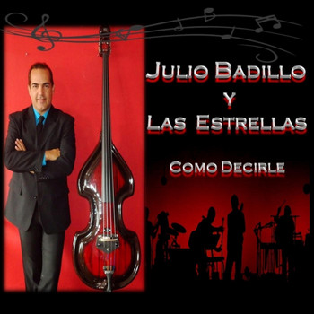 Julio Badillo Y Las Estrellas - Como Decirle