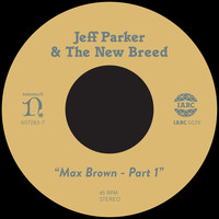 Jeff Parker - Max Brown, Pt. 1