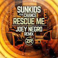 Sunkids feat. Chance - Rescue Me (Joey Negro's in Full Swing Mix)