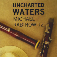 Michael Rabinowitz - Uncharted Waters