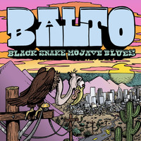 Balto - Black Snake, Mojave Blues EP