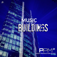 PPM - Music For Buildings: Poley Production Music