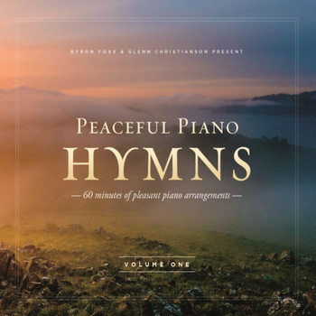 Byron Foxx & Glenn Christianson - Peaceful Piano Hymns