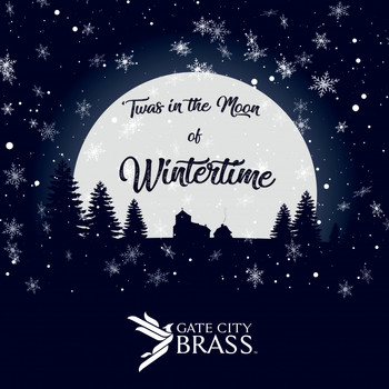 Gate City Brass - 'Twas in the Moon of Wintertime