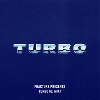 Fracture - Fracture Presents: Turbo (DJ Mix)