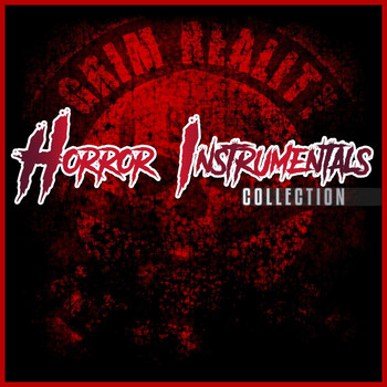 Grim Reality Entertainment - Horror Instrumentals Collection