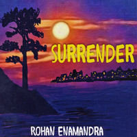 Rohan Enamandra - Surrender