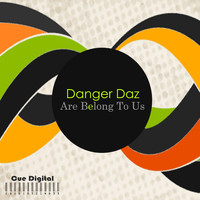 Danger Daz - Are Belong To Us