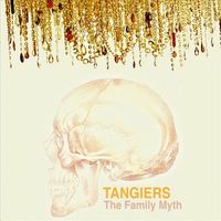 Tangiers - The Family Myth