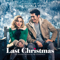 George Michael & Wham! - George Michael & Wham! Last Christmas: The Original Motion Picture Soundtrack