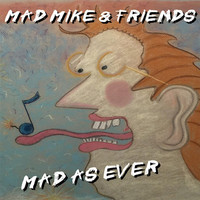 Mad Mike - Mad as Ever