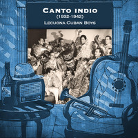Lecuona Cuban Boys - Canto indio