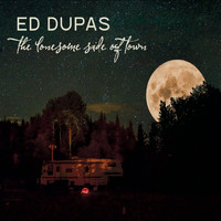 Ed Dupas - The Lonesome Side of Town