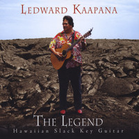 Ledward Ka'apana - The Legend