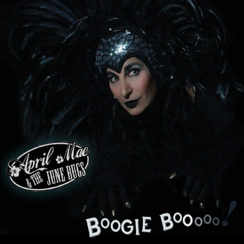 April Mae & the June Bugs - Boogie Boo!