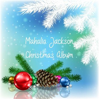 Mahalia Jackson - Mahalia Jackson: Christmas Album