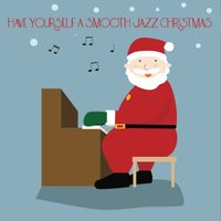 Uptown Jazz - Have Yourself a Smooth Jazz Christmas