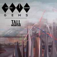 Gems - Tall Mountain