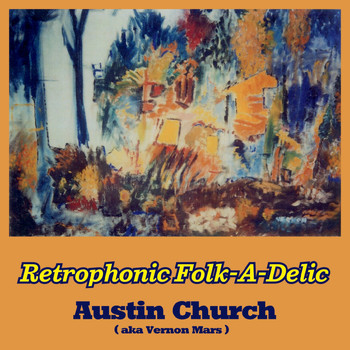 Austin Church - Retrophonic Folk-a-Delic