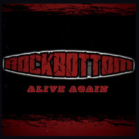Rockbottom - Alive Again