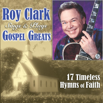 Roy Clark - Roy Clark Sings & Plays Gospel Greats