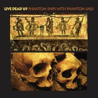 Live Dead '69 - Phantom Ships With Phantom Sails