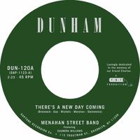 Menahan Street Band - There's a New Day Coming / Tommy Don't