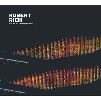 Robert Rich - Live at the Gatherings 2015