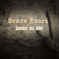 Grace Evora - Perta Na Mim