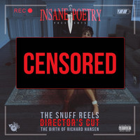 Insane Poetry - The Snuff Reels Director's Cut: The Birth of Richard Hansen (Explicit)