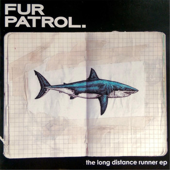 Fur Patrol - The Long Distance Runner EP