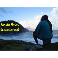 Ras Mo Moses - Ocean Lament