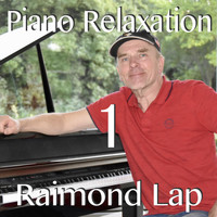 Raimond Lap - Piano Relaxation, Vol. 1