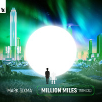 Mark Sixma - Million Miles (Remixes)
