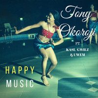 Tony Okoroji - Happy Music