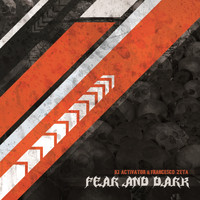 DJ Activator - Fear And Dark (Explicit)