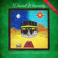 Dawud Wharnsby - A Whisper of Peace / Colours of Islam (Anniversary Re-Issue)