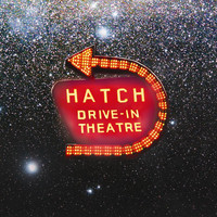 Hatch - Drive-In Theatre