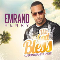 Emrand Henry - We God Bless (Caribbean Praise)