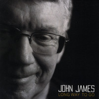 John James - Long Way to Go