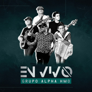Grupo Alpha Hmo - En Vivo