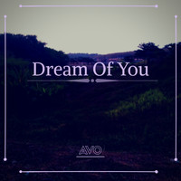 Avo - Dream Of You
